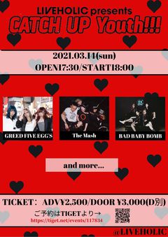 GREED FIVE EGG'S、BAD BABY BOMB、The Mash出演。3/14に下北沢LIVEHOLICにて"LIVEHOLIC presents CATCH UP Youth!!!"開催決定