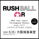 BBHF、パスピエ、kobore、ドミコ、ドアラ、Wienners、w.o.d.、The Songbards、Karin.出演。"RUSH BALL"前哨戦イベント"RUSH BALL☆R"、大阪城野音にて5/15開催