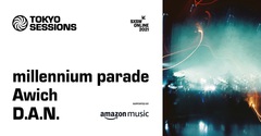 millennium parade、Awich、D.A.N.出演。"SXSW ONLINE 2021"にてライヴ配信ショーケース"TOKYO SESSIONS"開催決定