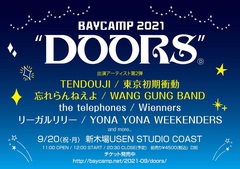 [BAYCAMP 2021 "DOORS"]、出演アーティスト第2弾で忘れらんねえよ、TENDOUJI、東京初期衝動、WANG GUNG BAND発表