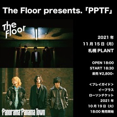 The Floor、札幌にてPanorama Panama Townとのツーマン・ライヴ"PPTF"11/15開催決定
