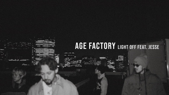 Age Factory、JESSE（The BONEZ／RIZE）フィーチャリング曲「Light off feat.JESSE」MV公開