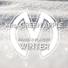 この春フェーズ2開幕となるMrs. GREEN APPLE、フェーズ1期の"冬うた"集めたオフィシャル・プレイリスト"ミセス フェーズ1　冬のプレイリスト"公開