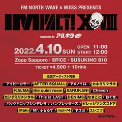 札幌のサーキット・イベント"IMPACT! XVIII"、追加アーティストとしてKALMA、センミリ、mol-74、ビレッジ、Maki、クワルー、なきごと、DENIMSら12組発表
