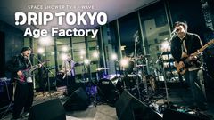 Age Factory、スペシャ × J-WAVEの公開収録企画"DRIP TOKYO"に出演。スタジオ・ライヴ映像が明日3/8 21時よりプレミア公開