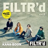 KANA-BOON、更新型プレイリスト"FILTR'd"5月の特集アーティストに決定。新メンバーを含むメンバー全員がトークに登場