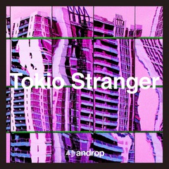 androp_Tokio Stranger_cover.jpg