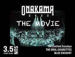 BLUE ENCOUNT × THE ORAL CIGARETTES × 04 Limited Sazabys合同主催イベント"ONAKAMA 2023"、全国各地での映画館にて上映決定