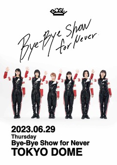 BiSH、東京ドームでの解散ライヴ"Bye-Bye Show for Never"映像化決定