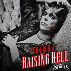 THE STRUTS、ニュー・シングル「Too Good At Raising Hell」MV公開