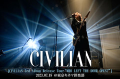 CIVILIANのライヴ・レポート公開。再び動き出したバンドの今を届けた再生のツアー、"WHO LEFT THE DOOR OPEN?"ファイナル東京キネマ倶楽部公演をレポート