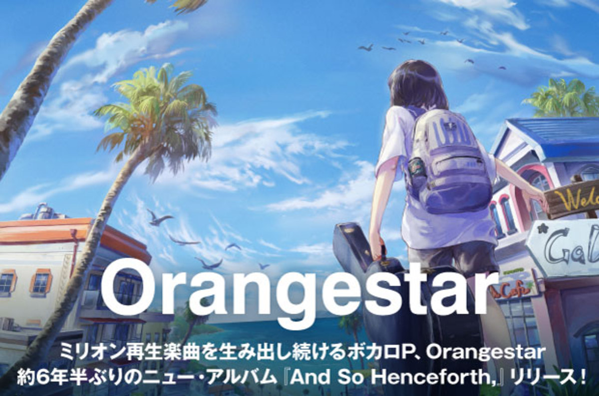 Orangestarの特集公開。次々にミリオン再生楽曲を生み出し続けるボカロPが、約6年半ぶりのニュー・アルバム『And So Henceforth 