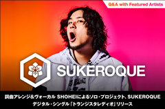 SUKEROQUEのインタビュー公開。多彩なサウンド・アプローチや優しい質感の歌声が武器のSHOHEIによるソロ・プロジェクト、デジタル・シングル「トランジスタレディオ」を明日11/15リリース