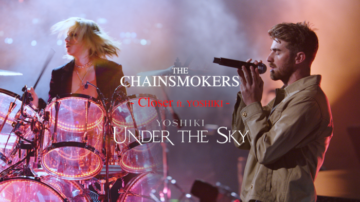 THE CHAINSMOKERS、YOSHIKIと「Closer」でコラボ。映画"YOSHIKI：UNDER THE SKY"より映像が一部公開