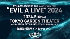 ドレスコーズ、特撮、ももクロ、月蝕會議、小林私ら出演。[EVIL LINE RECORDS 10th Anniversary FES."EVIL A LIVE" 2024]、東京ガーデンシアターにて5/4開催決定