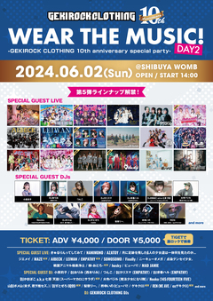 ゲキクロ10周年企画 [GEKIROCK CLOTHING Presents"WEAR THE MUSIC"DAY2] 渋谷WOMBにて6/2開催。第5弾ラインナップでAZATOY、EMPATHY、MAZE、ニーキューオメガ、husky、棘-おどろ-、DJカリスマ（EMPATHY）ら出演発表