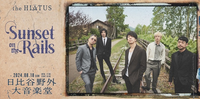 the HIATUS、初の日比谷野外大音楽堂公演"Sunset on the Rails"8/18開催決定