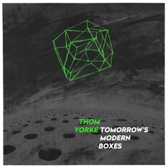 Thom Yorke -Tomorrow's Modern Boxes.jpg