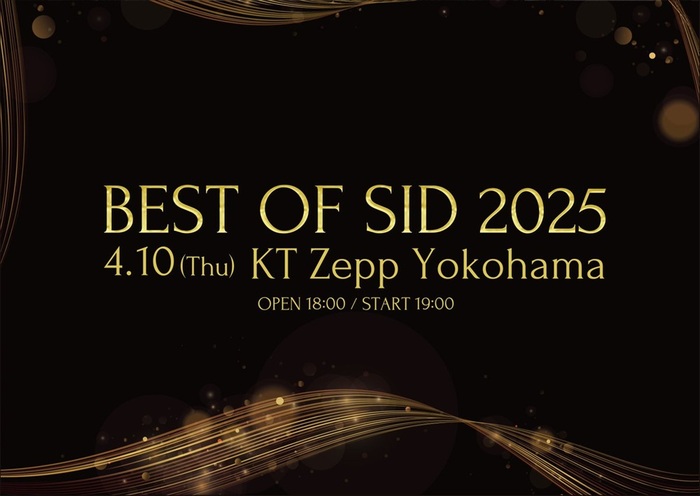 シド、来年4/10"シドの日"にKT Zepp Yokohamaにて"BEST OF SID 2025"開催決定