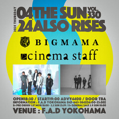 cinema staff × BIGMAMAのツーマン決定。F.A.D YOKOHAMA主催イベント"THE SUN ALSO RISES vol.330"4/24開催