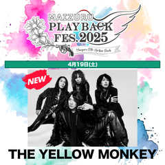 "MAIZURU PLAYBACK FES. 2025"、THE YELLOW MONKEYの出演決定