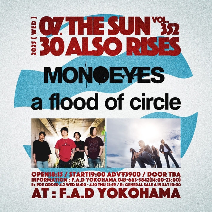 a flood of circle × MONOEYESのツーマン決定。F.A.D YOKOHAMA主催"THE SUN ALSO RISES vol.352"、7/30開催