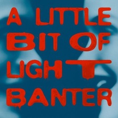 A Little Bit Of Light Banter.jpg