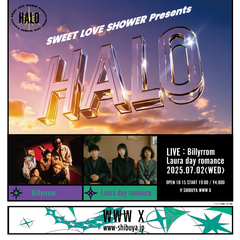 Billyrrom × Laura day romanceのツーマン決定。"ラブシャ"がニューカマー・アーティストをフィーチャーするライヴ企画"HALO"第2回7/2開催