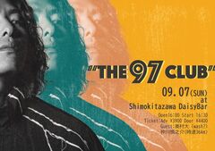 渡邊一丘（a flood of circle）主催イベント"The 97 Club"、ゲストに奥村 大（wash?）＆仲川慎之介（時速36km）決定