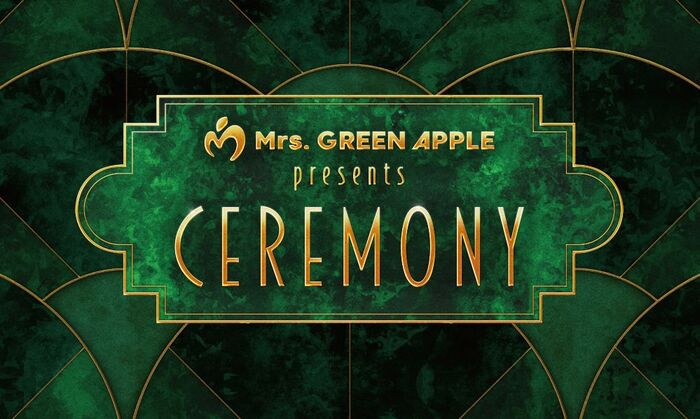 Mrs. GREEN APPLE、新しいエンターテイメント・ショー"Mrs. GREEN APPLE presents 『CEREMONY』"WOWOWにて9月放送／配信決定。過去ライヴ4本一挙放送／配信も