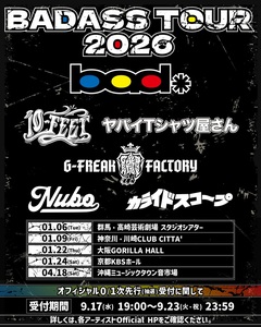 "BADASS TOUR 2026"開催決定。ヤバT、10-FEET、ジーフリ、NUBOそれぞれの地元＋沖縄で開催。全会場OAはカライドスコープ
