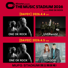 "THE MUSIC STADIUM 2026"、オーガナイザー ONE OK ROCKに加えUVERworld、YOASOBI出演決定。MUFGスタジアム（国立競技場）で来年4/4-5開催