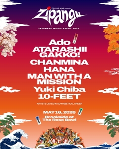 Ado、MAN WITH A MISSION、10-FEET、新しい学校のリーダーズ、ちゃんみな、千葉雄喜、HANA出演。日本音楽海外フェス"Zipangu"来年5月LAで開催決定