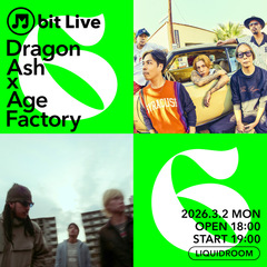 Dragon Ash × Age Factoryによる世代を超えた初対バン決定。"M bit Live"第6弾、来年3/2恵比寿LIQUIDROOMで開催