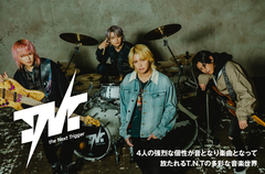 T.N.Tのインタビュー＆動画メッセージ公開。手越祐也、Furutatsu、kyohey、Ryu.の強烈な個性が音となり楽曲となって放たれる多彩な音楽世界――初シングルCD『未来へ/I Don't Care』をリリース