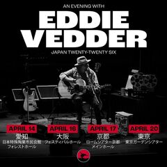4月にソロ初来日公演行うEddie Vedder、最新ソロ・アルバム『Earthling』来日記念盤4/10リリース決定。PEARL JAMの2003年武道館公演ライヴ・アルバムも再発