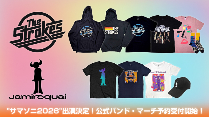 "SUMMER SONIC 2026"出演アーティスト特集。ヘッドライナーを務めるTHE STROKES、9年ぶりの来日となるJAMIROQUAIの公式バンド・マーチ、ゲキクロで予約受付開始。ご予約は2/26(水)23:59まで
