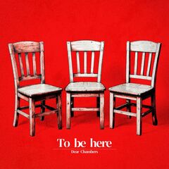 Dear Chambers_To be here_JK.jpg