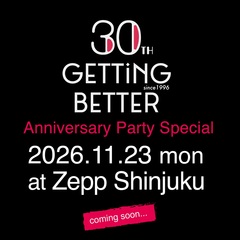 ロック・パーティー"GETTiNG BETTER"30周年企画がZepp Shinjukuにて11/23開催決定