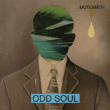 MUTEMATH『Odd Soul』