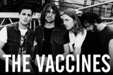 THE VACCINES 『The Vaccines Come Of Age』特集！
